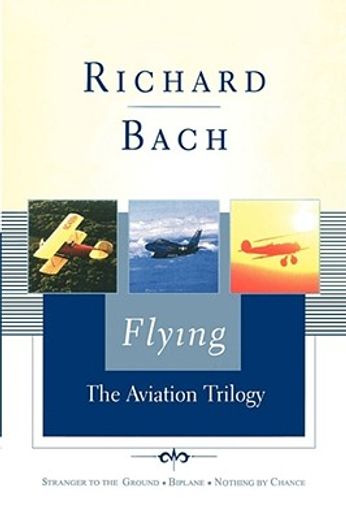 flying,the aviation trilogy (en Inglés)