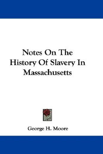 notes on the history of slavery in massa