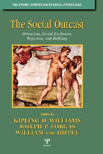 the social outcast,ostracism, social exclusion, rejection, and bullying