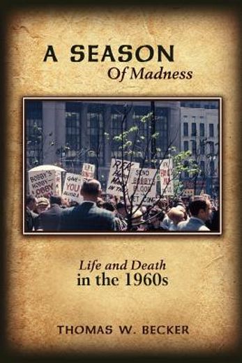 a season of madness: life and death in t