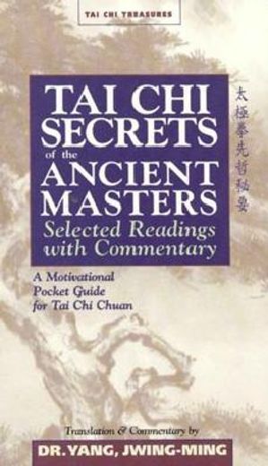 tai chi secrets of the ancient masters,selected readings with commentary