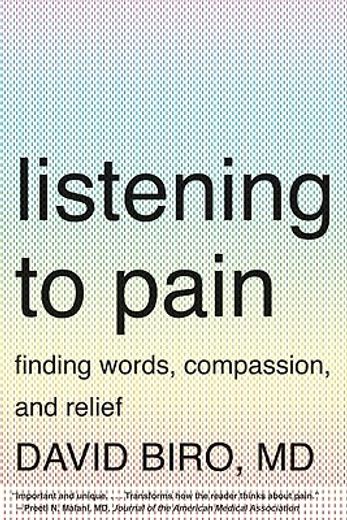 listening to pain,finding words, compassion, and relief