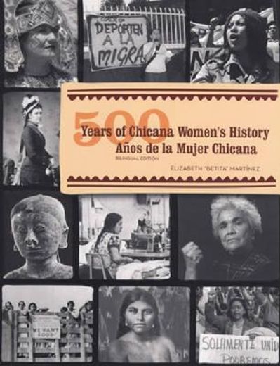 500 years of chicana women´s history/ anos de historia de las chicanans