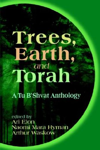trees, earth, and torah,a tu b´shevat anthology (en Inglés)