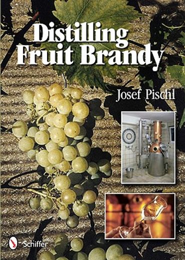 distilling fruit brandy (en Inglés)