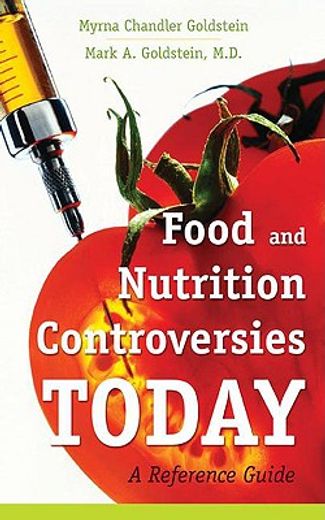 food and nutrition controversies today,a reference guide