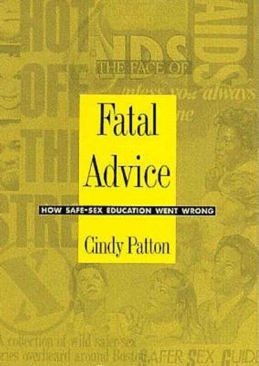 fatal advice,how safe-sex education went wrong