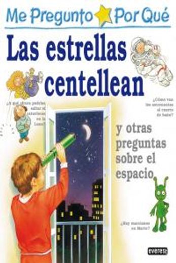 me pregunto porq:las estrellas centellean y otras preguntas sobre el espacio (in Spanish)