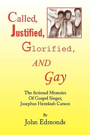 called, justified, glorified, and gay
