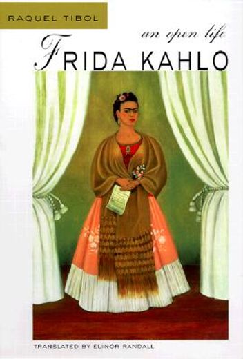 frida kahlo,an open life