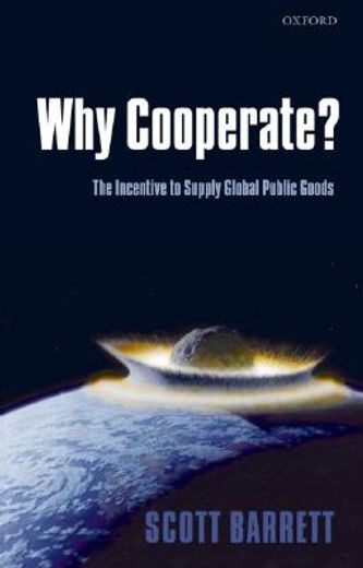 why cooperate?,the incentive to supply global public goods