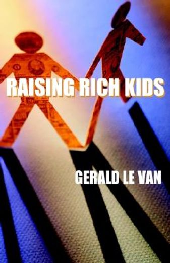 raising rich kids (en Inglés)
