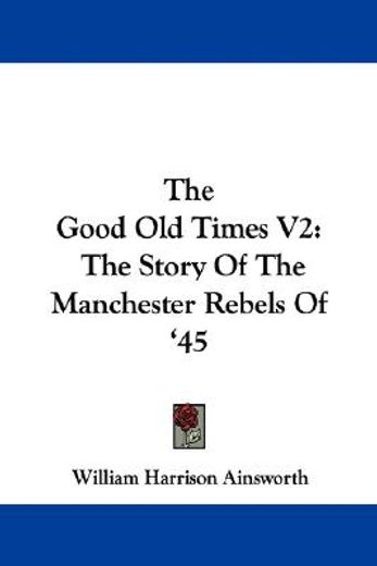 the good old times v2: the story of the
