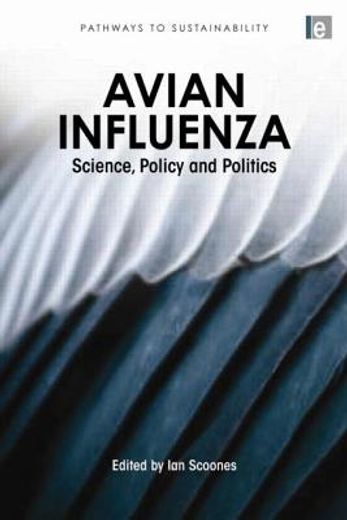 Avian Influenza: Science, Policy and Politics (en Inglés)