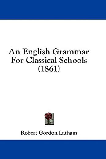 an english grammar for classical schools