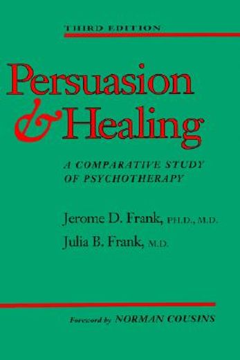 persuasion and healing,a comparative study of psychotherapy