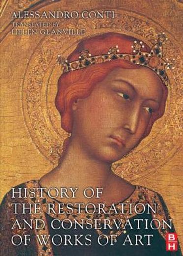 a history of the restoration and conservation of works of art