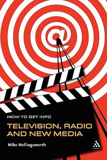 how to get into television, radio and new media