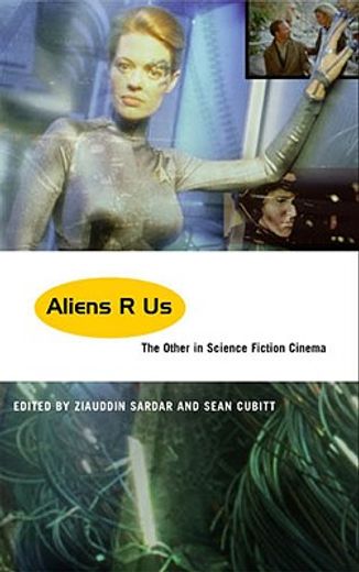 aliens r us,the other in science fiction cinema