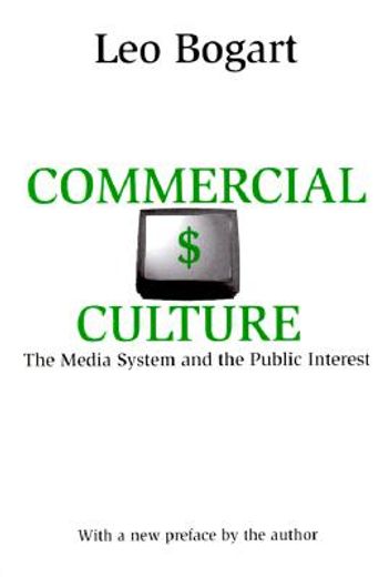 commercial culture,the media system and the public interest