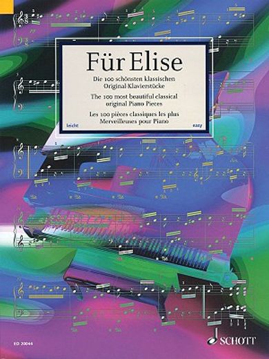 fur elise: die 100 schonsten klassischen original-klavierstucke/the 100 most beautiful classic piano pieces/les 100 pieces classi