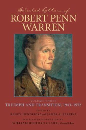 selected letters of robert penn warren,triumph and transition, 1943-1952