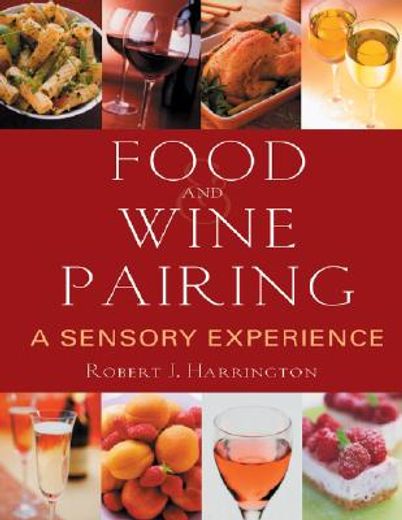 food and wine pairing,a sensory experience