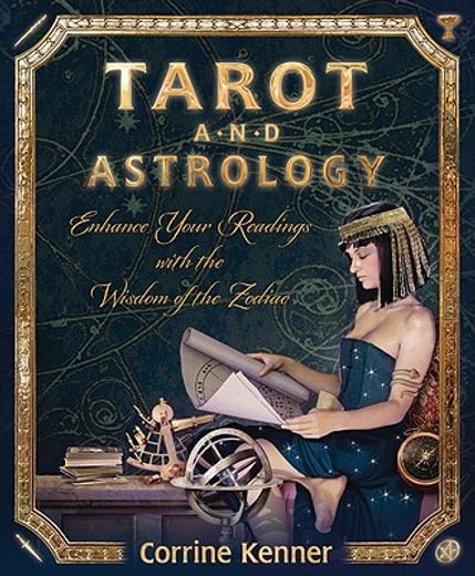 tarot and astrology,enhance your readings with the wisdom of the zodiac (en Inglés)