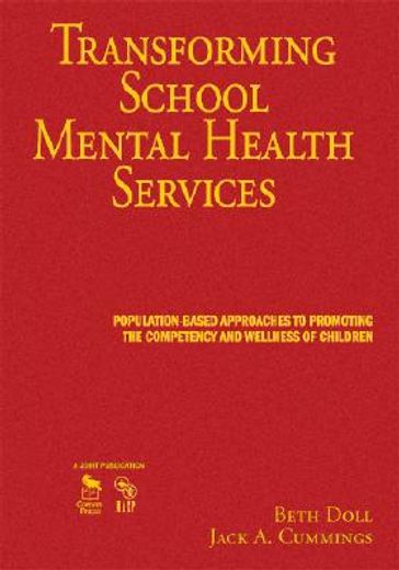 transforming school mental health services,population-based approaches to promoting the competency and wellness of children