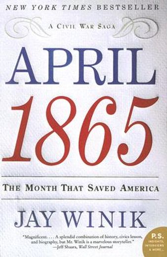 april 1865,the month that saved america (en Inglés)