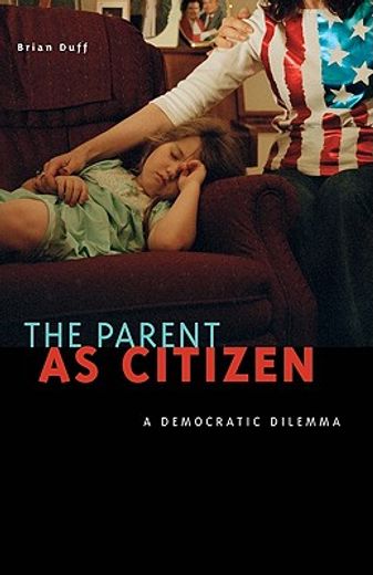 the parent as citizen,a democratic dilemma