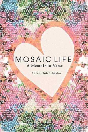 mosaic life,a memoir in verse