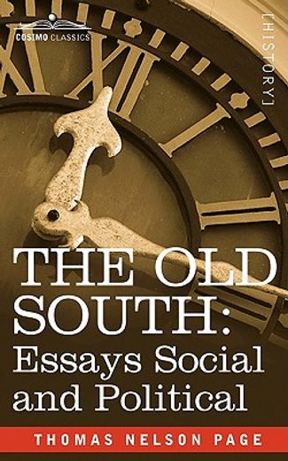 the old south: essays social and political