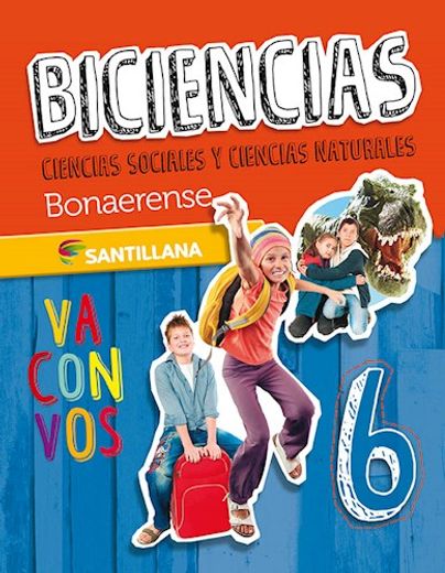 Biciencias 6 Santillana va con vos Bonaerense (in Spanish)