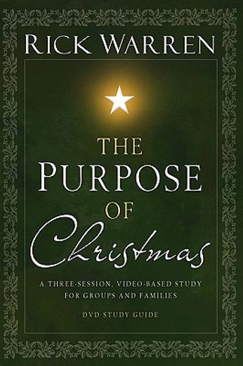 the purpose of christmas dvd study guide,a three-session, video-based study for groups and individuals