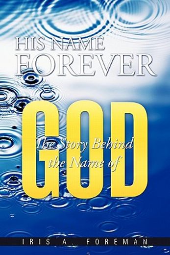 his name forever,the story behind the name of god