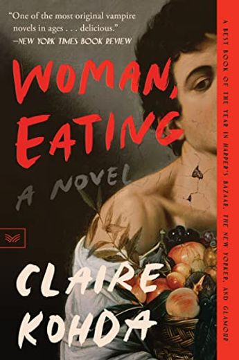 Woman, Eating: A Literary Vampire Novel (in English)