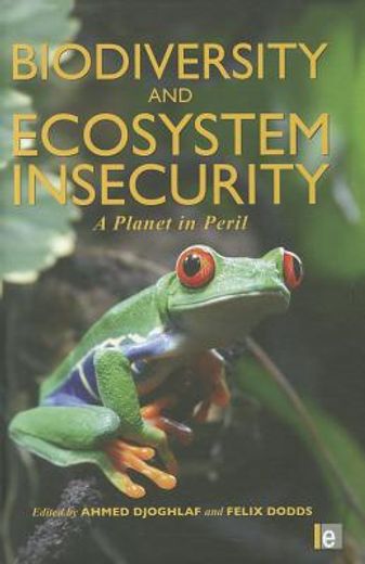 Biodiversity and Ecosystem Insecurity: A Planet in Peril (en Inglés)