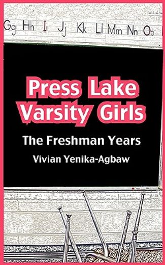 press lake varsity girls,the freshman year