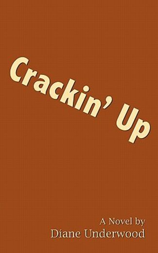 crackin` up (en Inglés)