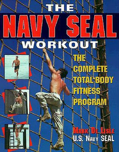 the navy seal workout,the complete total-body fitness program (en Inglés)