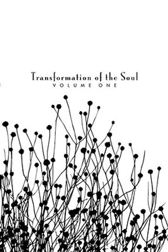 transformation of the soul: volume i