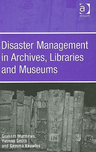 disaster management in archives, libraries and museums