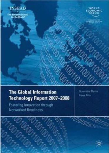 the global information technology report 2007-2008,fostering innovation through networked readiness