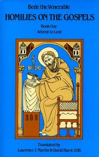 homilies on the gospels,advent to lent : book 1
