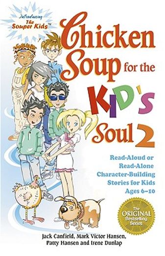 chicken soup for the kid´s soul,read-aloud or read-alone character-building stories for kids ages 6-10