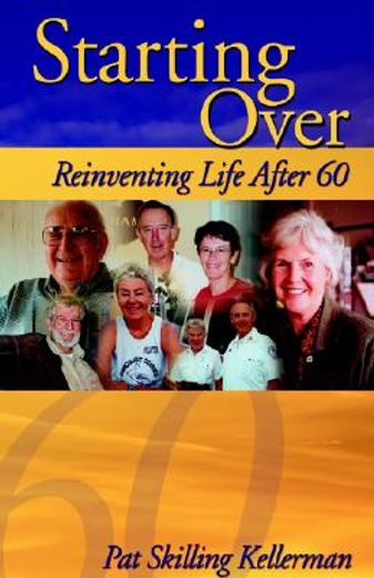 starting over,reinventing life after 60 (in English)