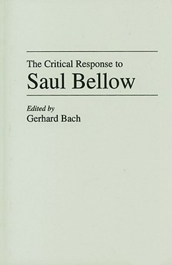 the critical response to saul bellow
