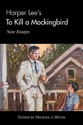 harper lee´s to kill a mockingbird,new essays