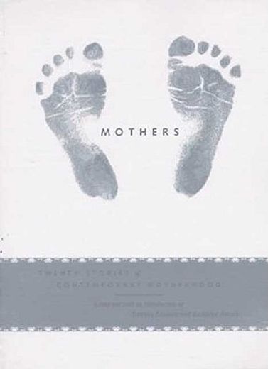 mothers,twenty stories of contemporary motherhood
